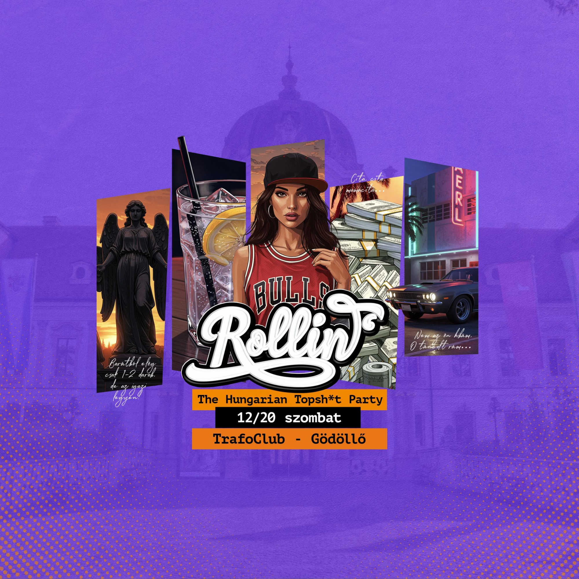 ROLLIN' • The Hungarian Topsh*t Party • 12/20