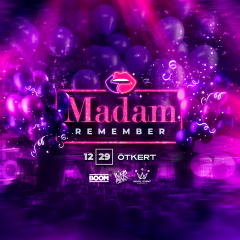 MADAM REMEMBER • ÖTKERT • 12.29.